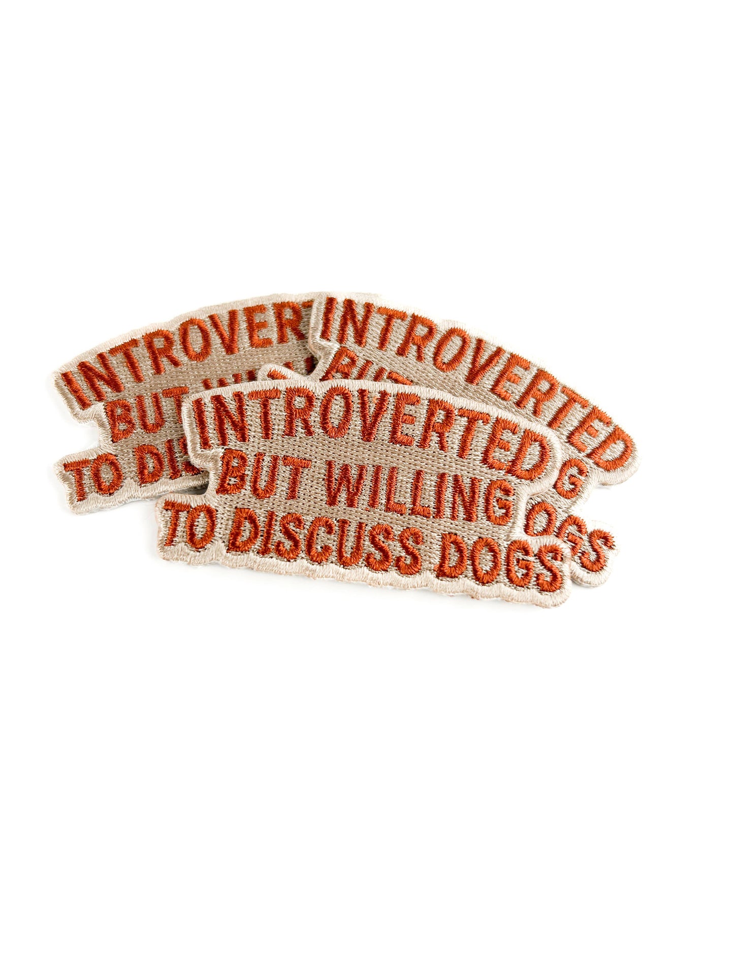 Introverted But Willing to Discuss Dogs Embroidered Patch