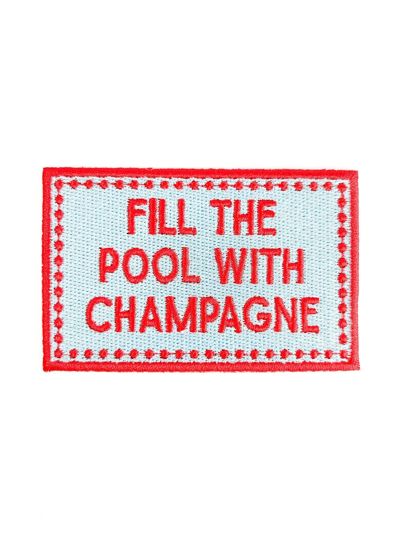 Fill the Pool with Champagne Patch Embroidered Iron On Party