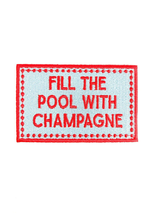 Fill the Pool with Champagne Patch Embroidered Iron On Party