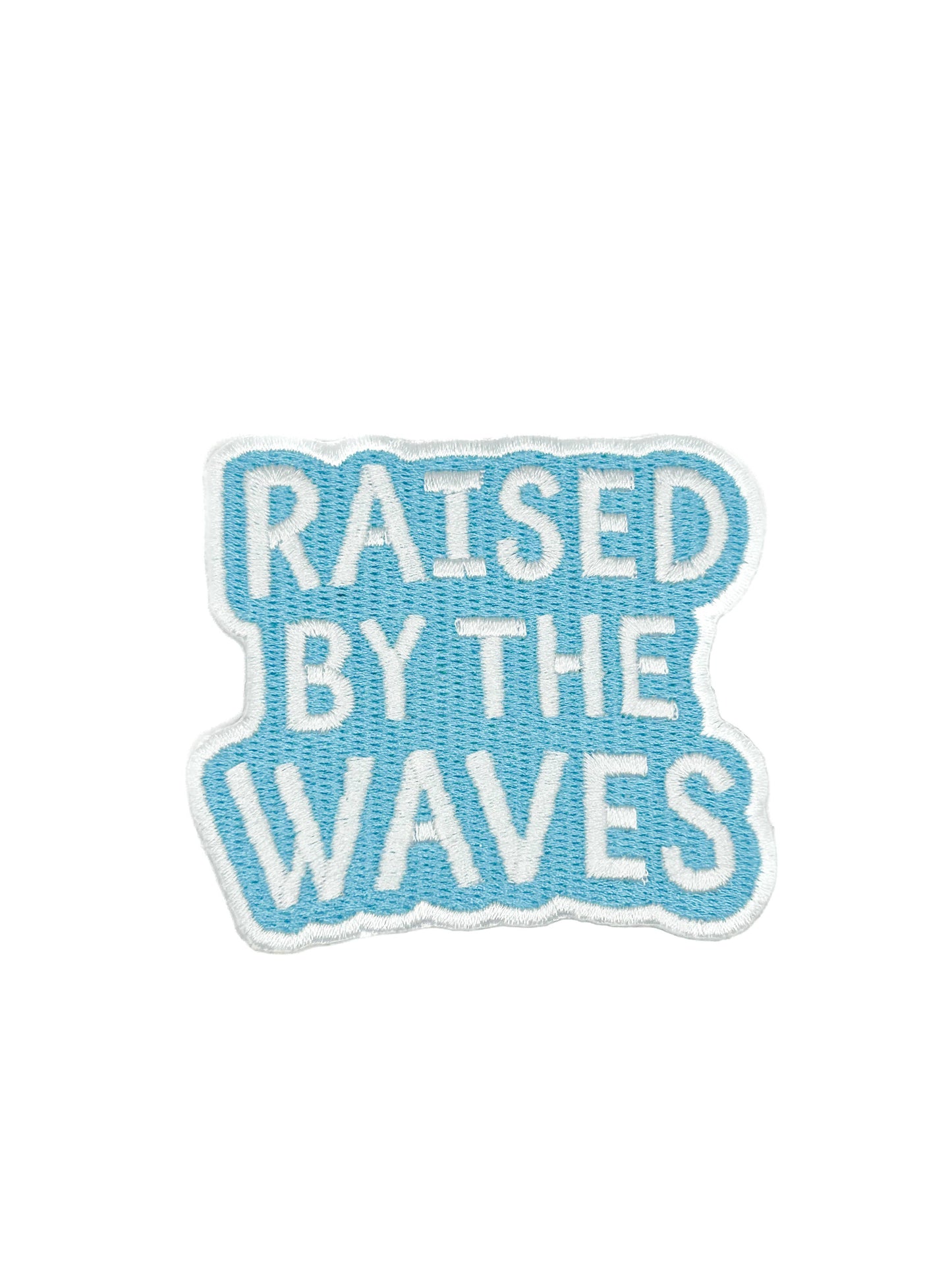 Raised By The Waves Embroidered Patch Coastal Quote Beach
