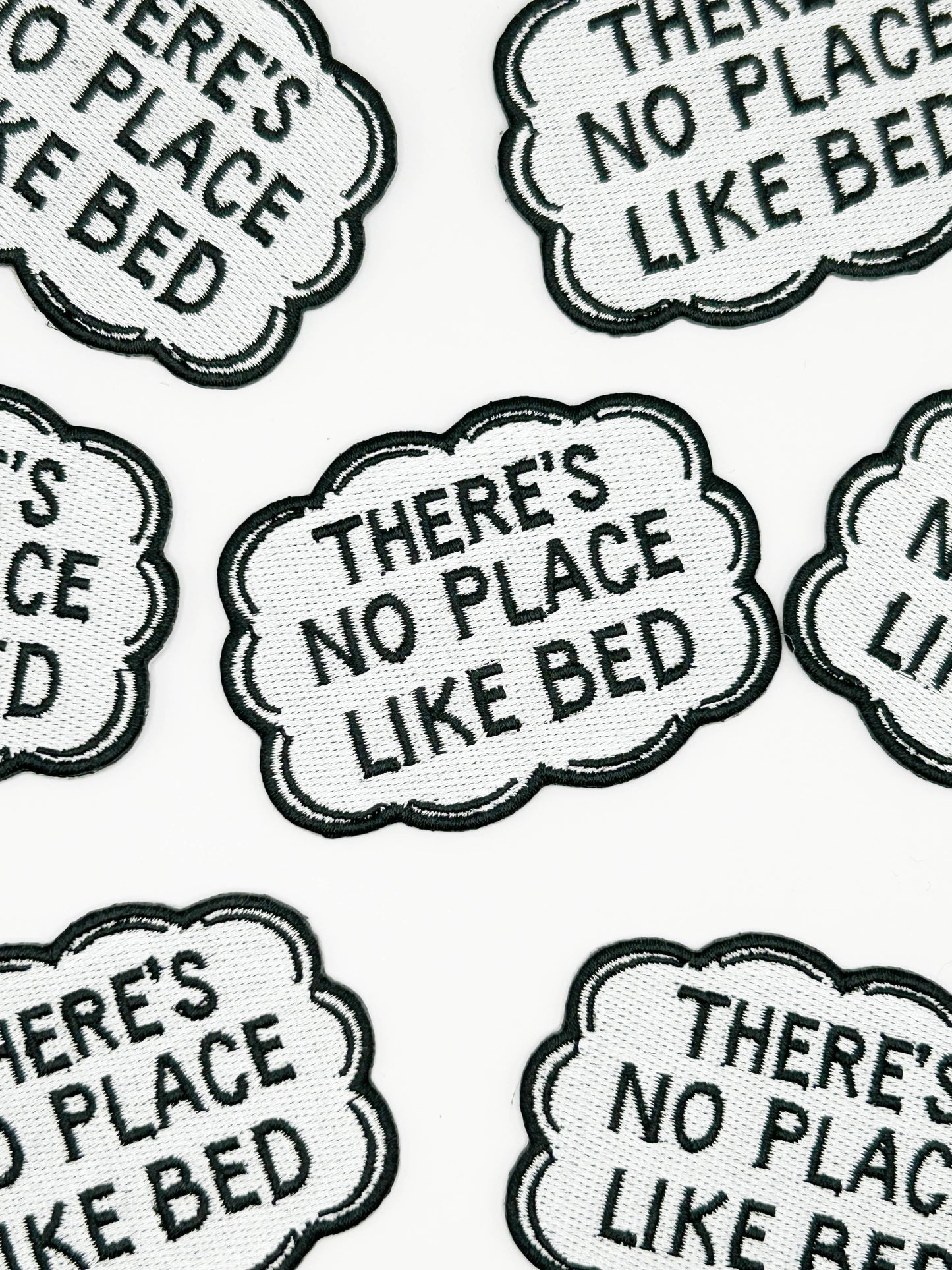 There’s No Place Like Bed Embroidered Patch – Funny Quote