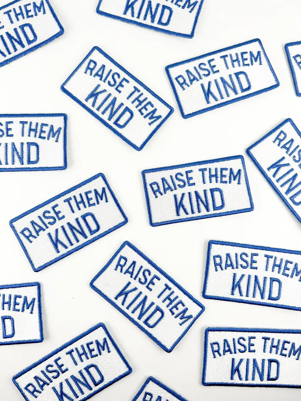 Raise them Kind Embroidered Iron-On Patch