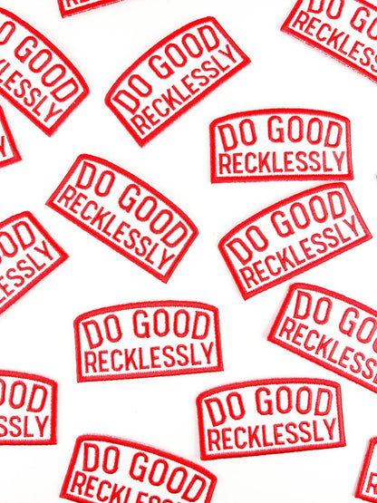 Do Good Recklessly Patch Red