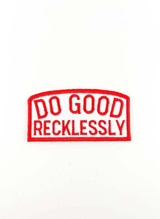 Red and white patch with 'Do Good Recklessly' text on a white background