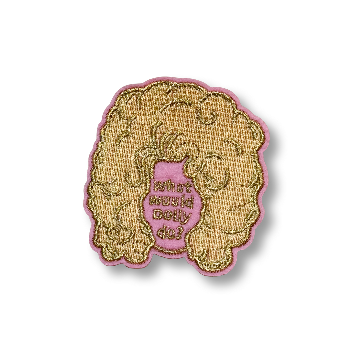 What Would Dolly Do? Dolly Parton Iron On Patch