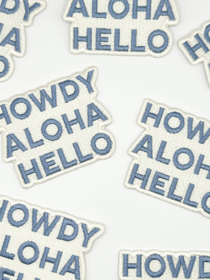Howdy Aloha Hello Embroidered Patch – Greeting Patch, Travel