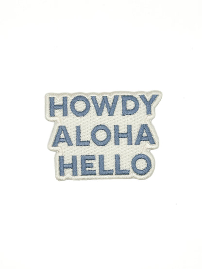 Howdy Aloha Hello Embroidered Patch – Greeting Patch, Travel