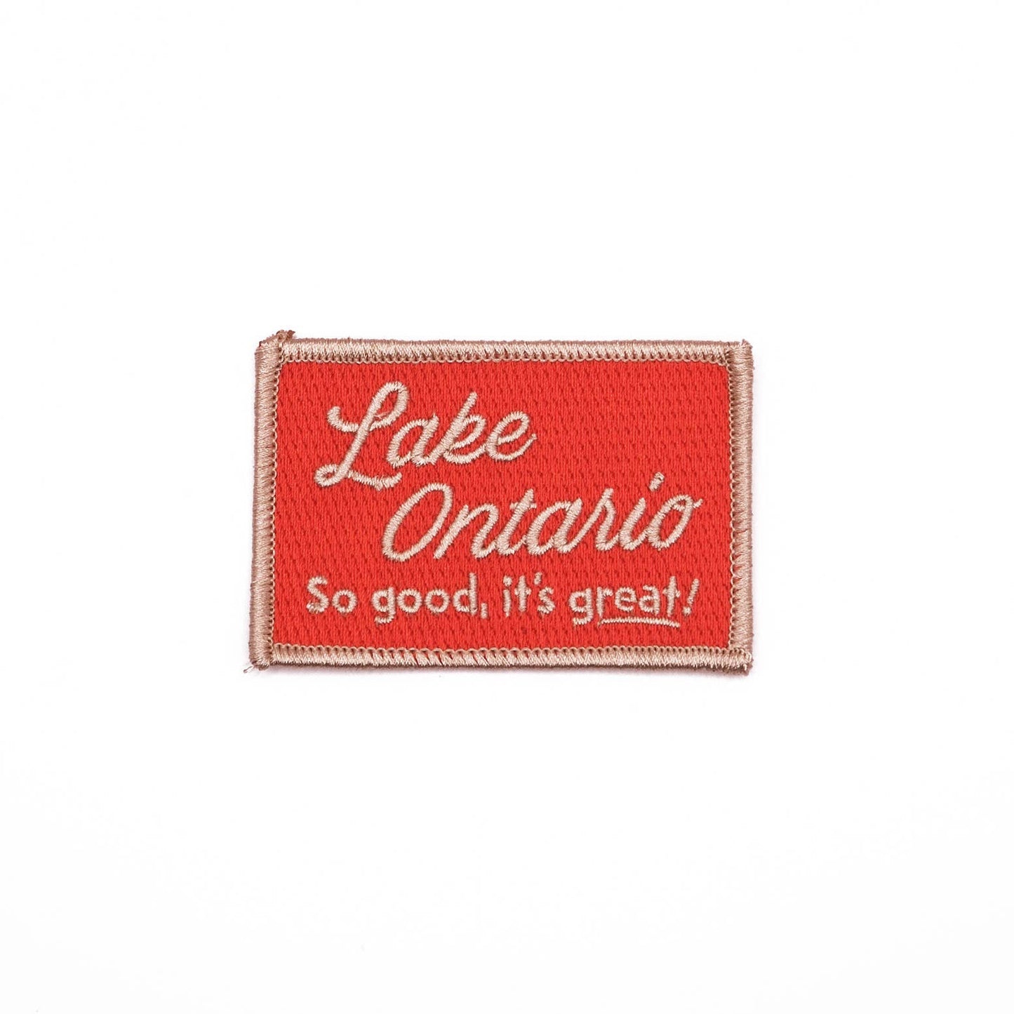 A rectangular red embroidered patch with white text reading 'Lake Ontario So good, it's great!' on a plain white background.