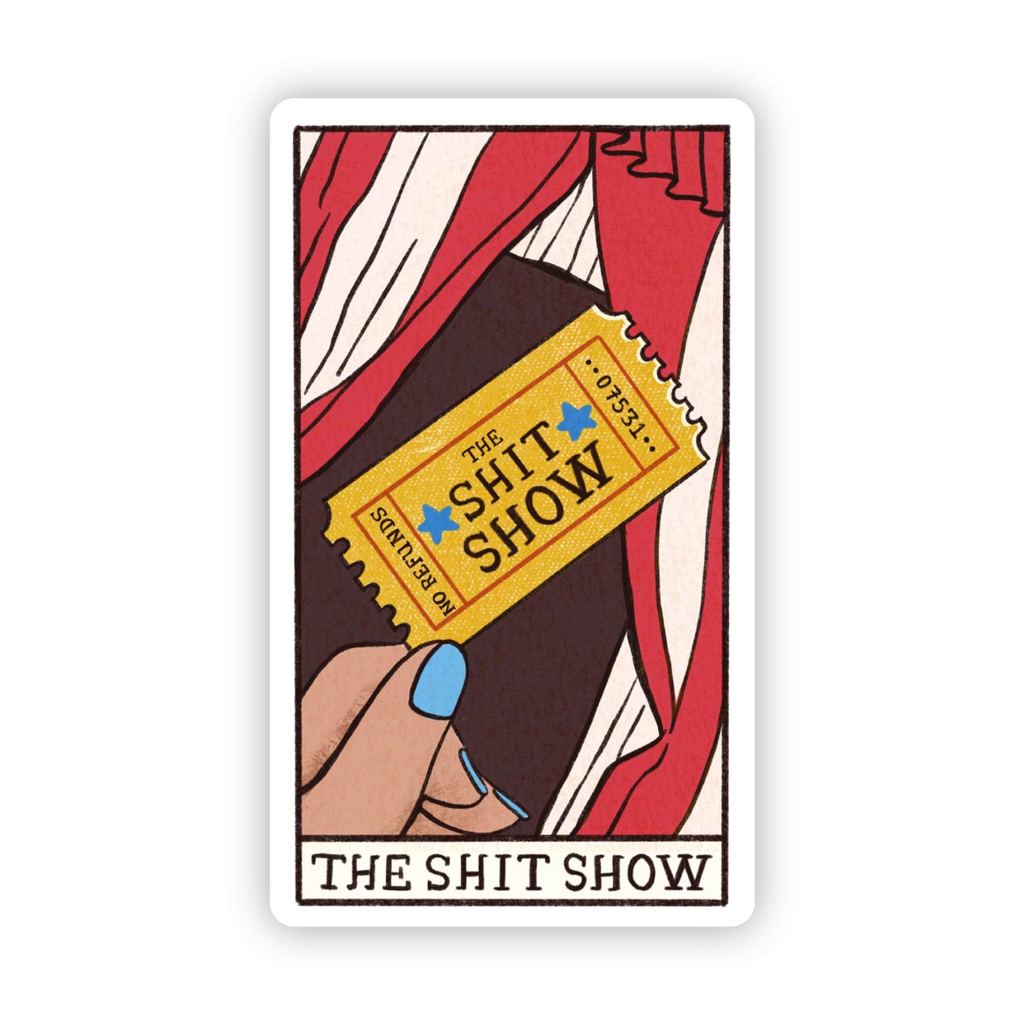 Sticker with a ticket design and text 'The Shit Show' on a white background
