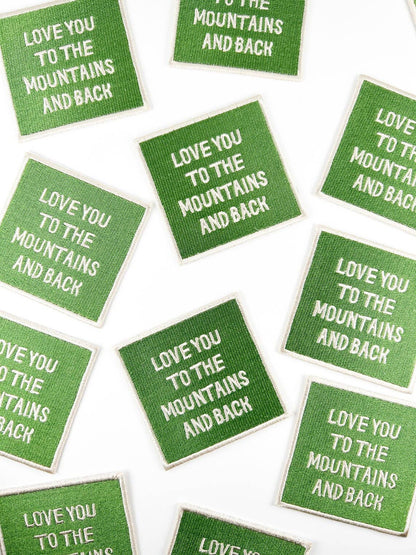 Love You To The Mountains and Back Embroidered Iron On Patch