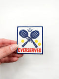 Overserved Embroidered Iron-On Patch For Tennis & Pickleball